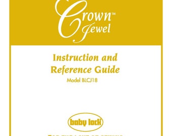 Baby Lock Crown Jewel BLCJ18 Sewing Machine Instruction Manual - User Manual - Complete User Guide - English