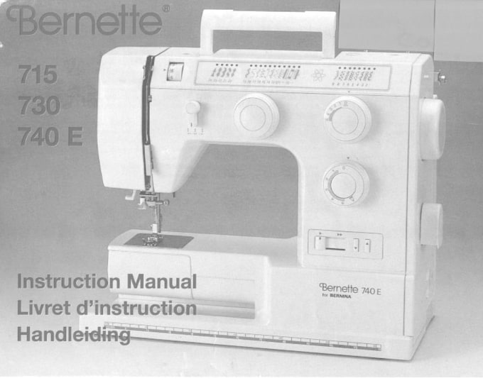 Bernette 715 - 730 - 740E  Sewing Machine Instruction Manual - User Manual - Complete User Guide - English