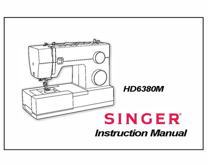 Singer HD6380M Sewing Machine Instruction Manual - User Manual - Complete User Guide - English