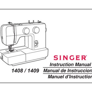 Może przedstawiać: Czarno-biały rysunek maszyny do szycia Singer z numerem modelu 1408/1409. Obrazek jest opatrzony tekstem "SINGER Instruction Manual Manual de Instrucciones Manuel d'Instruction".