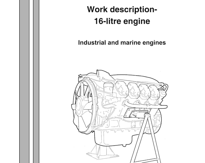Scania Work description-16-litre engine - Workshop Manual - Service Manual - Parts Manual - Owners manual
