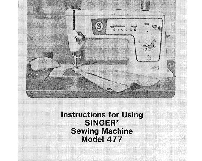 Singer 477 Sewing Machine Instruction Manual - User Manual - Complete User Guide - English