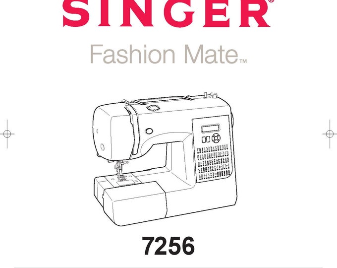 Singer 7256 Fashion Mate Sewing Machine Instruction Manual - User Manual - Complete User Guide - English - French - Spanish