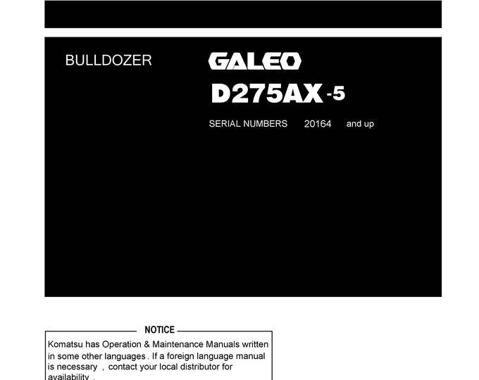 Komatsu D275AX-5 GALEO Bulldozer Operators Manual -  Operation and Maintenance Manual - Instruction Manual - English