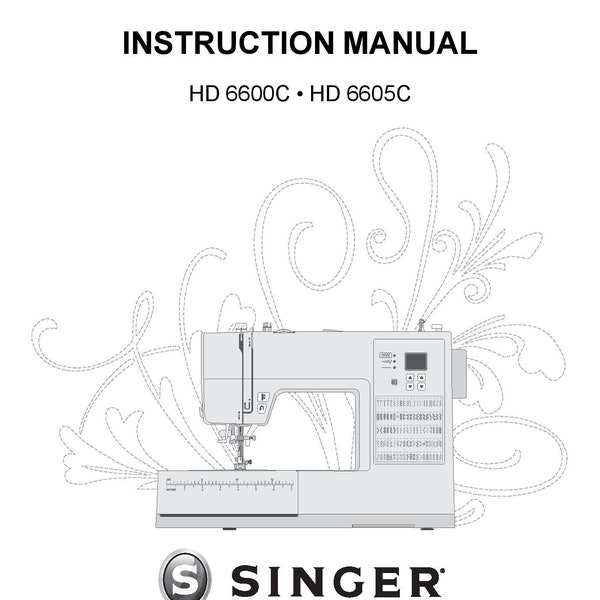 Singer HD 6600C - HD 6605 C Sewing Machine Instruction Manual - User Manual - Complete User Guide - English