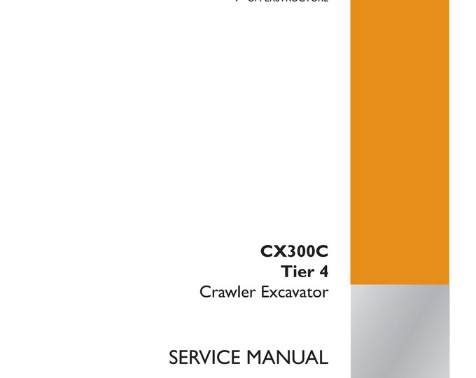 Case CX300C Tier 4 Crawler Excavator -  Section 9002 - Service Manual (Pdf Download)