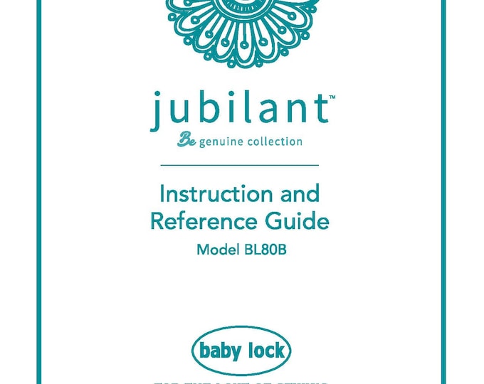Baby Lock Jubilant BL80B Sewing Machine Instruction Manual - User Manual - Complete User Guide - English