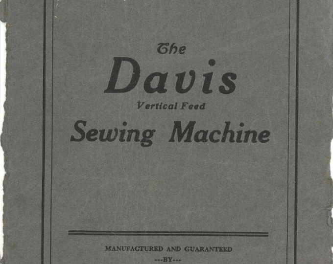 Davis-Vertical-Feed-Sewing-Machine-Manual - Service Manual - Instruction Manual -  Wiring Diagram - Operation Manual - Parts List