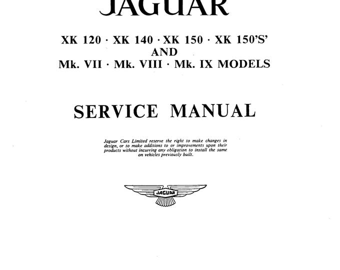 Jaguar XK 120, XK 140, Xk 150, Xk 150S Mkvii MKVIII Mxix - Service Manual - Parts Manual - Owner manual - Pdf Download