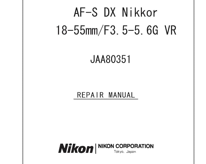 Nikon AF-S DX 18-55mm f3.5-5.6 G Vr - Service Manual - Repair Manual - Workshop Manual -  PDF Download