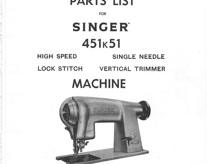 Singer-451k51-Service-Manual-and-Parts-List- Repair Manual - English