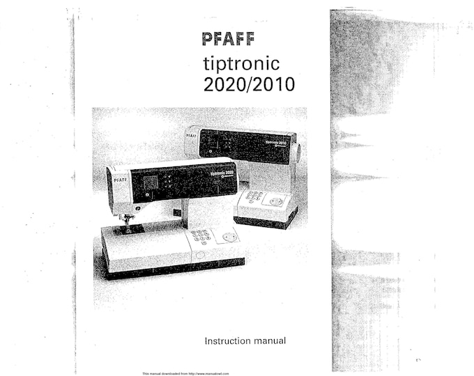 Pfaff Tiptronic 2020-2010 Sewing Machine Instruction Manual - User Manual - Complete User Guide - English