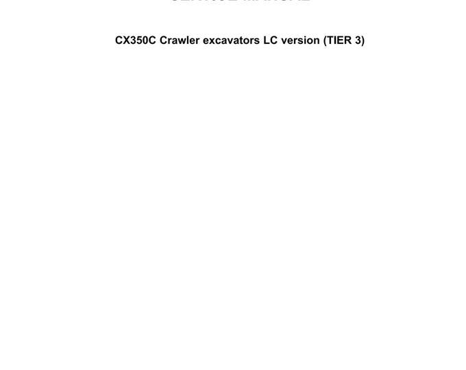 Case CX350C Crawler excavators LC version (TIER 3) -  Service Manual (Pdf Download)