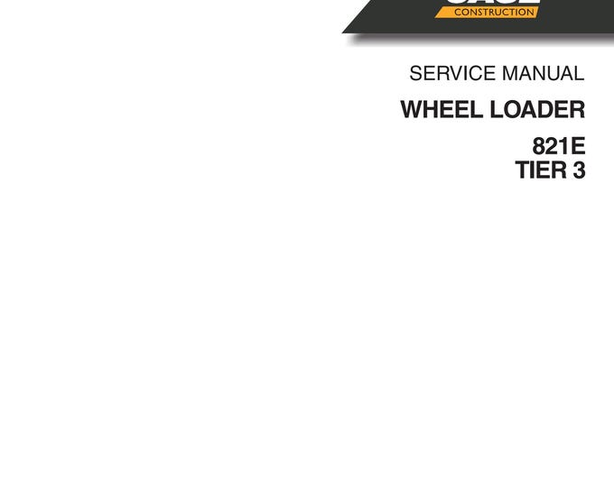 Case  WHEEL LOADER 821E TIER 3 -  Service Manual (Pdf Download)