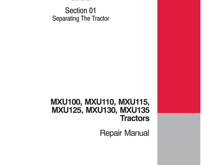 Case MXU100 , MXU110 , MXU115, MXU125 , MXU130, MXU135 - Repair Manual - Service Manual (Pdf Download)
