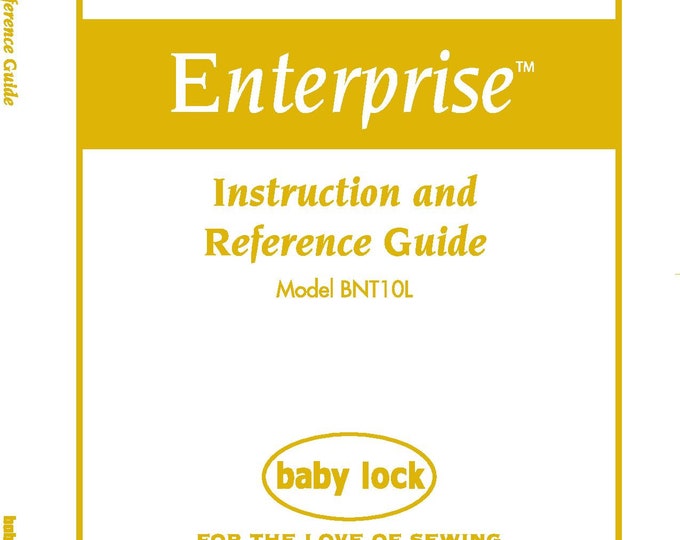 Baby Lock Enterprise BNT10L Sewing Machine Instruction Manual - User Manual - Complete User Guide - English