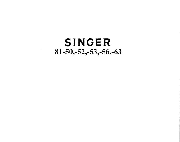 Singer 81-50 - 81-52 - 81-53 - 81-56 - 81-63 Sewing Machine Instruction Manual - User Manual - Complete User Guide - English