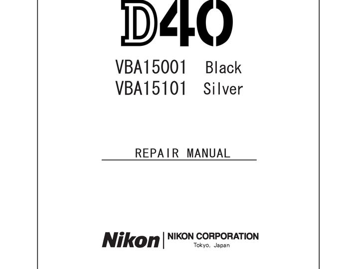 Nikon D40 repair manual - Service Manual - Repair Manual - Workshop Manual -  PDF Download