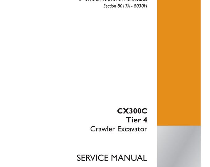 Case CX300C Tier 4 Crawler Excavator - Shop Manual - Workshop Manual - Service Manual (Pdf Download)