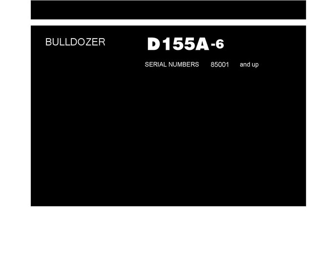 Komatsu D155A-6 Bulldozer Shop Manual - Workshop Manual - Service Manual - English