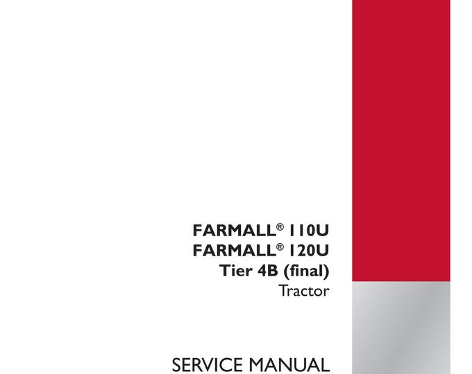Case Farmall 110U Farmall  120U Tier 4B  Tractor - Repair Manual - Service Manual-Shop Manual (Pdf Download)