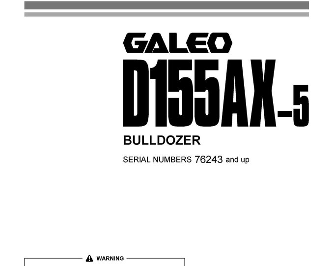 Komatsu D155AX-5 GALEO Bulldozer Operators Manual -  Operation and Maintenance Manual - Instruction Manual - English
