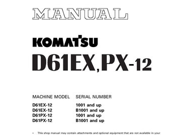 Komatsu D61EX-12 - D61PX-12 Bulldozer Shop Manual - Workshop Manual - Service Manual - English
