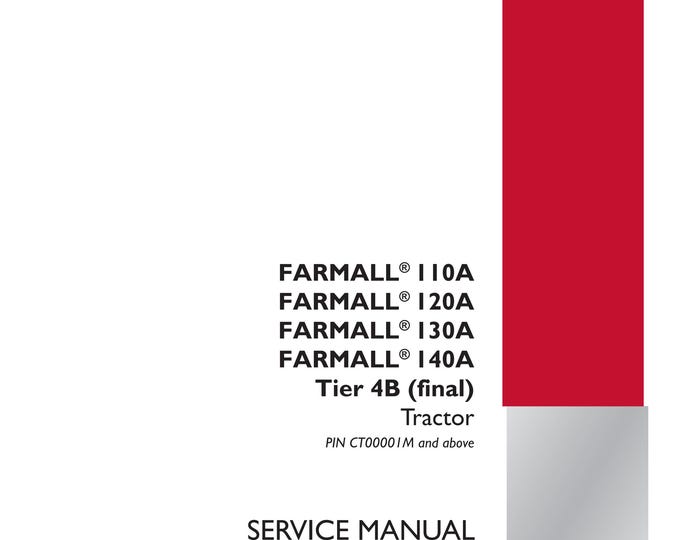 Case Farmall 110A Farmall 120A Farmall 130A Farmall 140A Tier 4B (final) -Repair Manual-(Pdf Download)
