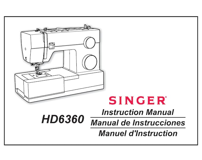 Singer HD6360 Sewing Machine Instruction Manual - User Manual - Complete User Guide - English - French - Spanish