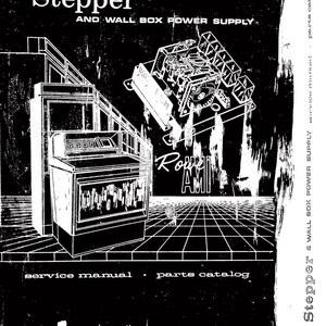 May include: Black and white illustration of a service manual and parts catalog for a Stepper and Wall Box Power Supply. The manual is for a Rowe AMI product. The text on the cover reads "Stepper and Wall Box Power Supply", "service manual", "parts catalog", and "Rowe AMI".