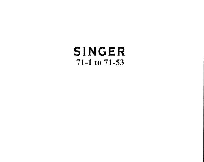 Singer 71-1 to 71-53 Sewing Machine Instruction Manual - User Manual - Complete User Guide - English