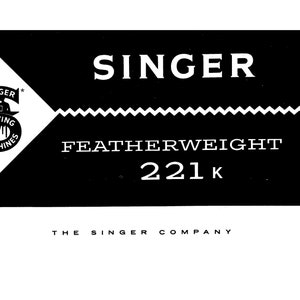 Singer 221 Featherweight Sewing Machine Instruction Manual - User Manual - Complete User Guide - English