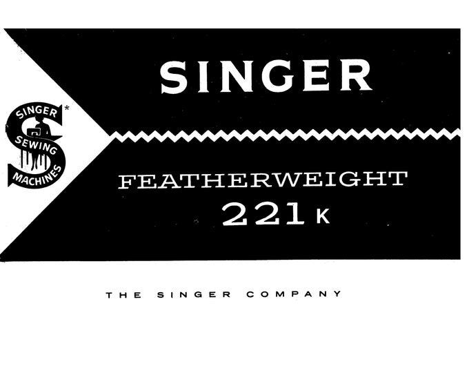 Singer 221 Featherweight Sewing Machine Instruction Manual - User Manual - Complete User Guide - English