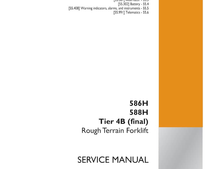 Case 586H 588H Tier 4B (final) Rough Terrain Forklift  - Repair manual - (Pdf Download)