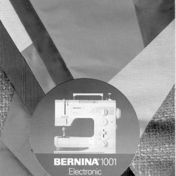 Manual de Instrucciones Máquina de Coser Electrónica Bernina 1001 - Manual de Usuario - Guía de Usuario Completa - Inglés