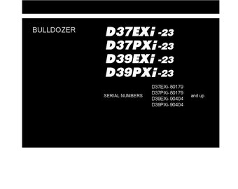 コマツ ブルドーザー ショップマニュアル: D37EXI-23、D37PXI-23、D39EXI-23、D39PXI-23 (PDF ダウンロード)