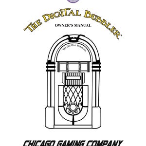Chicago Gaming Company - The Digital Bubbler - Jukebox - User Manual - English