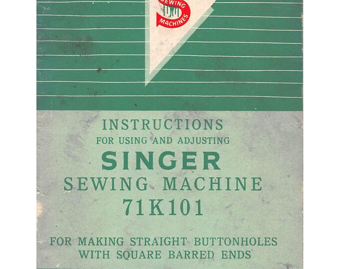 Singer 71K101 Sewing Machine Instruction Manual - User Manual - Complete User Guide - English