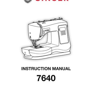 Singer 7640 Nähmaschine Bedienungsanleitung - Vollständige Bedienungsanleitung - Englisch