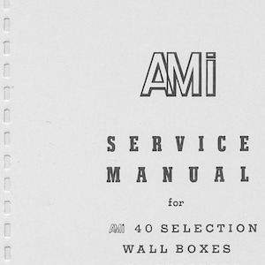 May include: A black and white service manual for AMI 40 selection wall boxes and steppers.