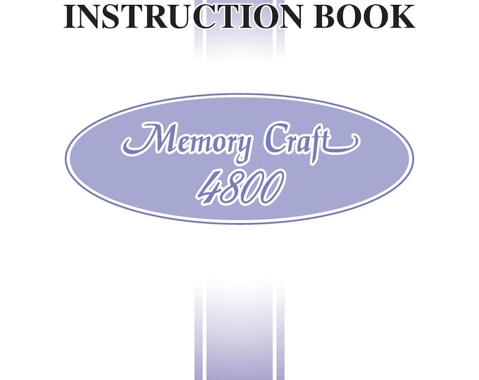 Janome 4800 Memory Craft Sewing Machine Instruction Manual - User Manual - Complete User Guide
