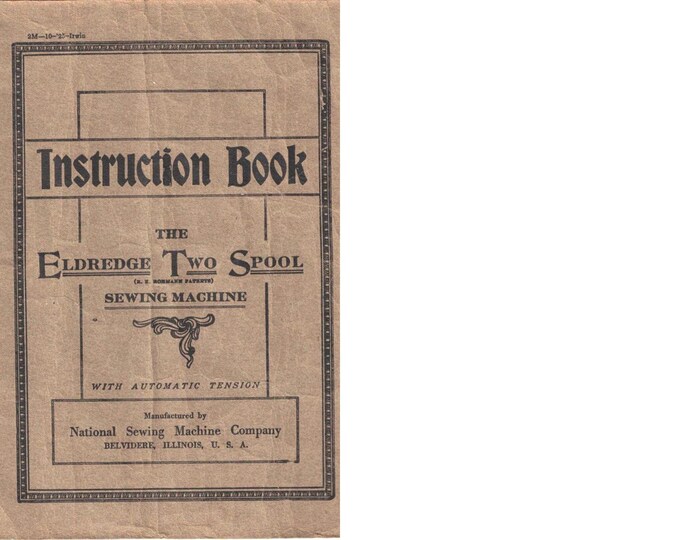 Eldredge-Two-Spool-25- Sewing Machine - Service Manual - Instruction Manual -  Wiring Diagram - Operation Manual - Parts List