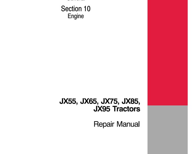 Case JX55, JX65, JX75, JX85, JX95- Repair Manual - Service Manual (Pdf Download)