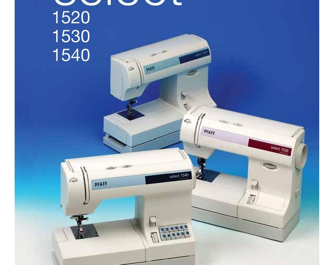 Pfaff Select 1520-1530-1540 Sewing Machine Instruction Manual - User Manual - Complete User Guide - English