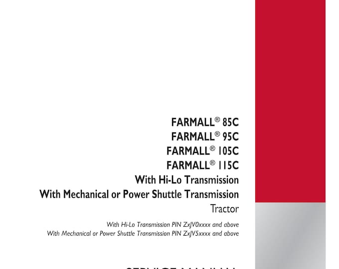 Case FARMALL 85U  Farmall  95  Farmall 105 Farmall 115 - With 16x16 Semi-Powershift Transmission - Repair manual-Shop Manual(Pdf Download)