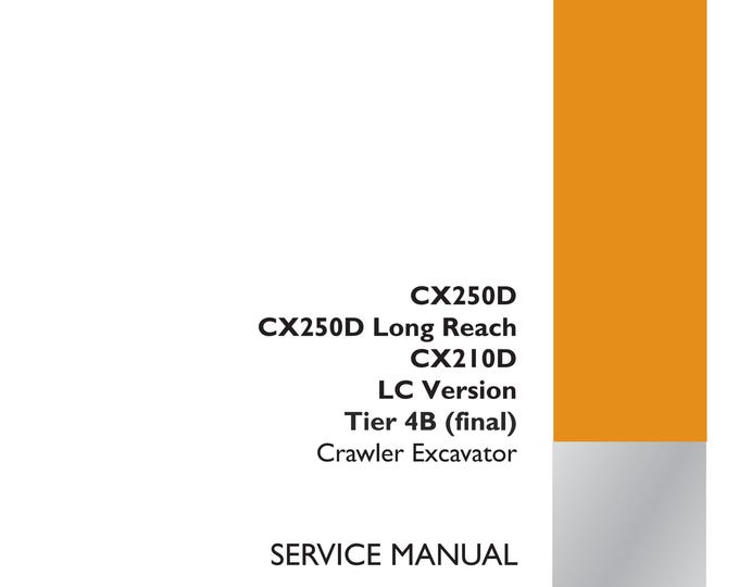 Case CX250D Long Reach CX210D LC Version Tier 4B (final)  - Repair manual - service manual - (Pdf Download)