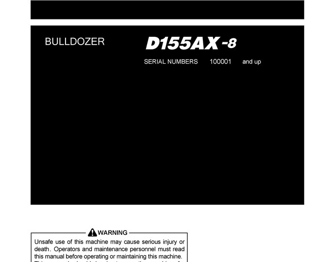 Komatsu D155AX-8 Bulldozer Operators Manual -  Operation and Maintenance Manual - Instruction Manual - English