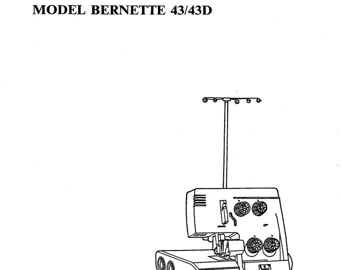 Bernette 43 - 43D Sewing Machine Instruction Manual - User Manual - Complete User Guide - English
