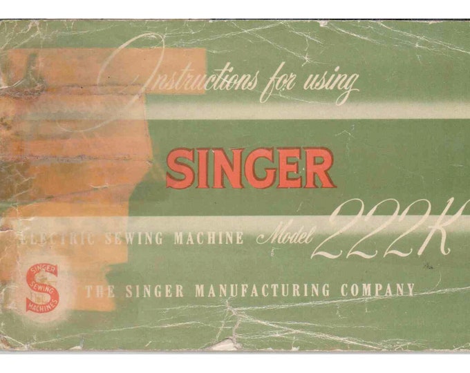 Singer 222k Featherweight Sewing Machine Instruction Manual - User Manual - Complete User Guide - English