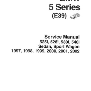 BMW 5 Series E39 525i-530i-540i 1997-2002 Touring - Sedan Service Manual - Workshop Manual - English